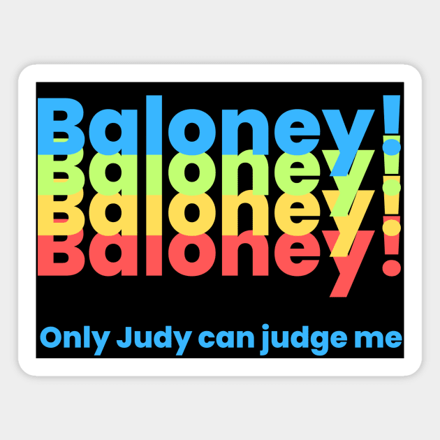 Baloney! Magnet by MEGAFUNNY UNLIMITED